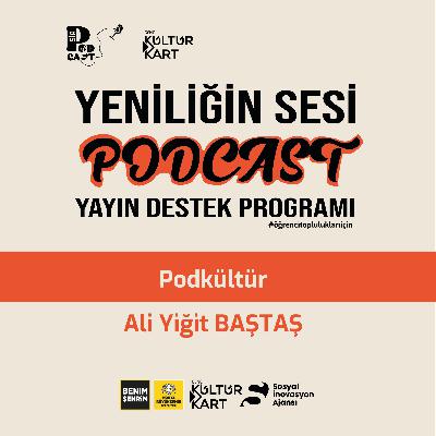 Podcast Yayın Destek Programı | PodKültür