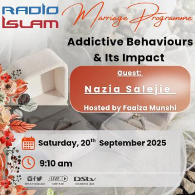 Marriage Programme:Addicive Behaviours and its Impact:Nazia Salejie