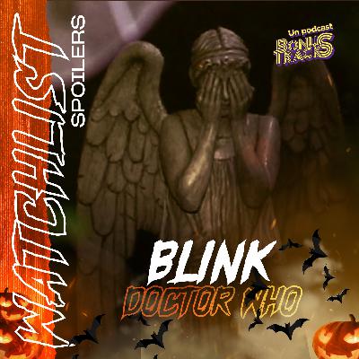 #38 · BLINK · La WATCHLIST Halloween Special
