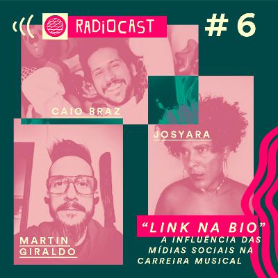 #6 - Link na Bio: A influência das mídias sociais na carreira musical