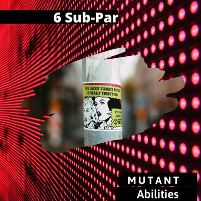 6 Sub-Par Mutant Abilities