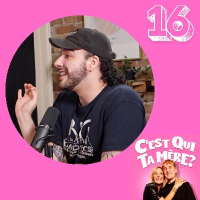 C'est Qui Ta Mère? Episode #16- Charlie Morin