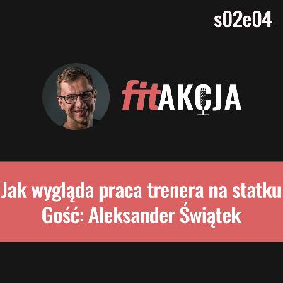 Praca na statku wycieczkowym jako trener i masażysta Aleksander Świątek