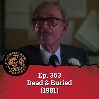 Ep. 363 - Dead & Buried (1981)