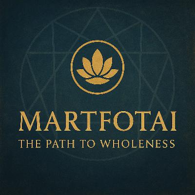 S7/E64: Martfotai - I Am My Path - The Journey That Was Never a Journey