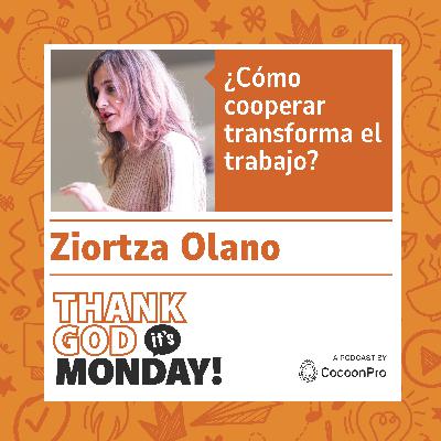 🇪🇸 TGIM #6 - ¿Cómo Cooperar Transforma el Trabajo? con Ziortza Olano