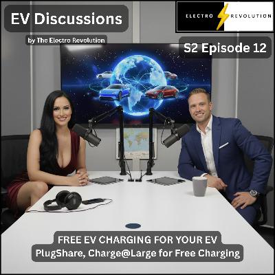 EV Discussions Podcast — S2Ep12 — FREE EV Charging for your EV — PlugShare, Charge@Large, all Free