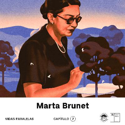 VIDAS PARALELAS #7: Marta Brunet VIDAS PARALELAS #7: Marta Brunet