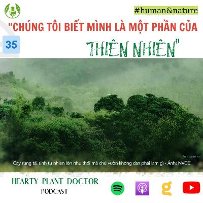 #35_ Chúng tôi biết mình là một phần của Tự nhiên | #human&nature (P3)