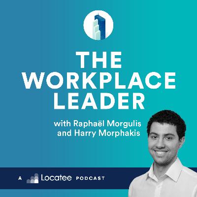 75: Harry Morphakis on workplace, workspace and workforce 75: Harry Morphakis on workplace, workspace and workforce