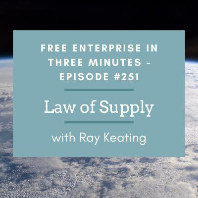 Episode #251: The Law of Supply