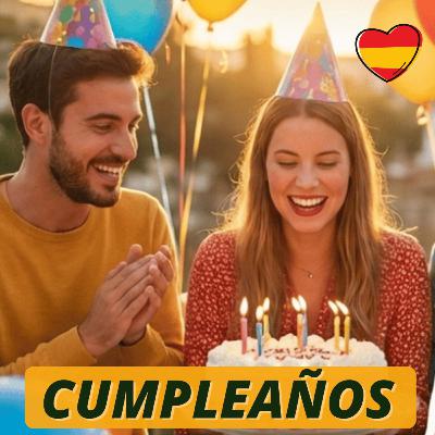 E146 Anniversaire dans les pays hispanophones 🎉 traditions à connaître