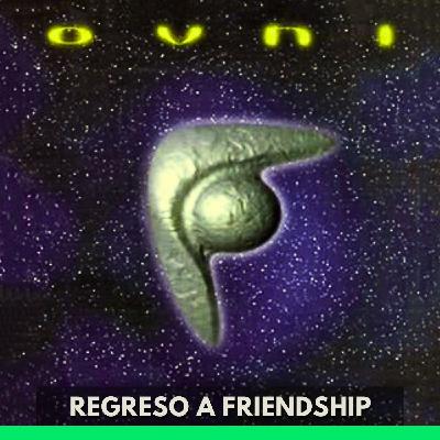 Ovni - Regraso a Friendship