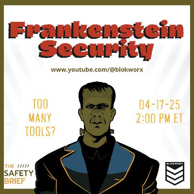 Patchwork or Protection? Avoiding Frankenstein Security
