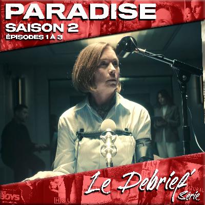 Paradise - S2 - Eps 01 à 03 Paradise - S2 - Eps 01 à 03