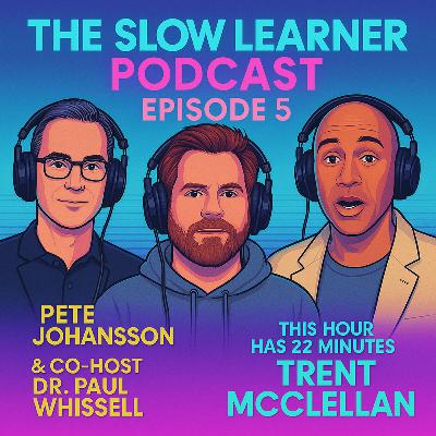 Episode 05 - Trent McClellan - 'Mental Health, Mindfullness & Comedy' w/ Host Pete Johansson & CoHost Dr Paul Whissell