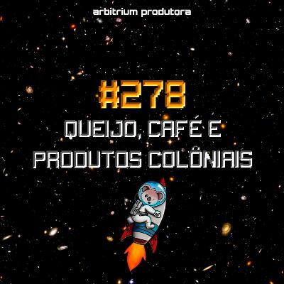 #278 Queijo, café e produtos coloniais #278 Queijo, café e produtos coloniais