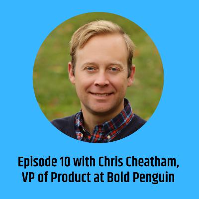 The Reinventing Finance Podcast - Episode 10 with Chris Cheatham, VP of Product at Bold Penguin