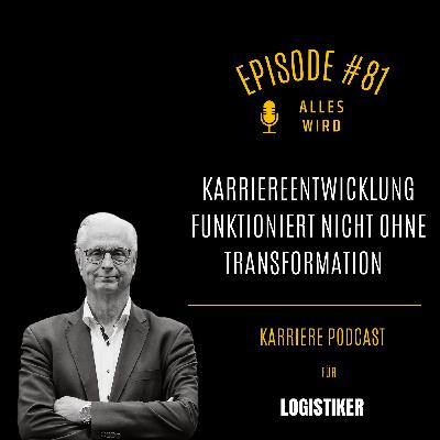Karriereentwicklung funktioniert nicht ohne Transformation | AW81