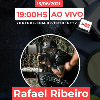 Rafael Ribeiro - FOTOFUT PODCAST #27