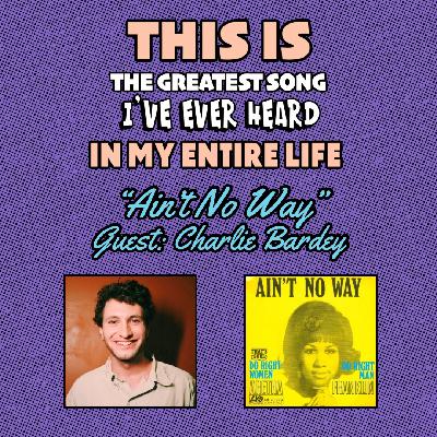 "Ain't No Way" by Aretha Franklin with Charlie Bardey "Ain't No Way" by Aretha Franklin with Charlie Bardey