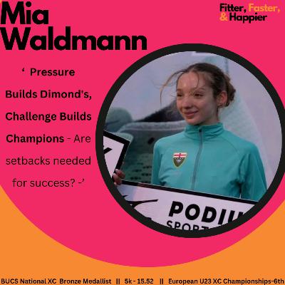 S5-E9 || Mia Waldmann || Pressure Builds Dimond's, Challenge Builds Champions - Are setbacks needed for success? S5-E9 || Mia Waldmann || Pressure Builds Dimond's, Challenge Builds Champions - Are setbacks needed for success?