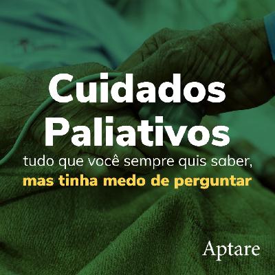 Cuidados paliativos: Tudo que você sempre quis saber, mas tinha medo de perguntar Cuidados paliativos: Tudo que você sempre quis saber, mas tinha medo de perguntar