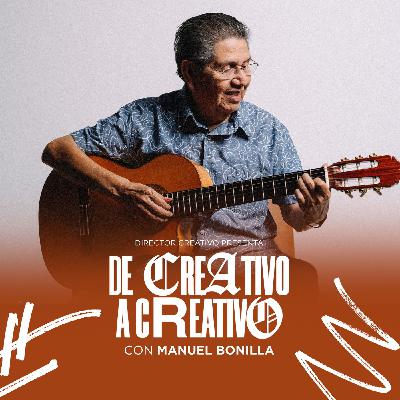 49. Manuel Bonilla - De Creativo a Creativo