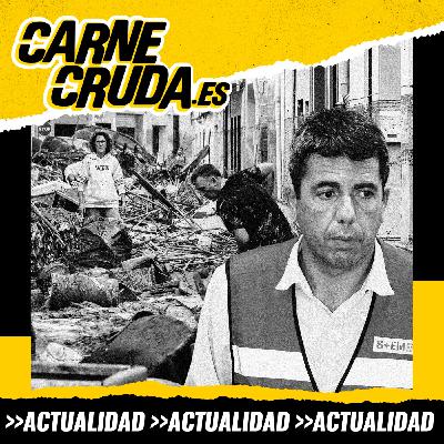 DANA: el año de la infamia (CARNE CRUDA #1568) DANA: el año de la infamia (CARNE CRUDA #1568)