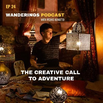 Ep. 24: The Creative Call to Adventure