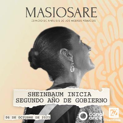MASIOSARE - SHEINBAUM INICIA SEGUNDO AÑO DE GOBIERNO