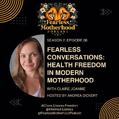 Fearless Conversations: Health Freedom in Modern Motherhood