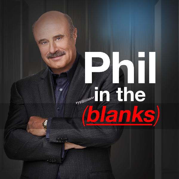 Dr. Phil’s New Podcast - Coming Jan. 8th Dr. Phil’s New Podcast - Coming Jan. 8th