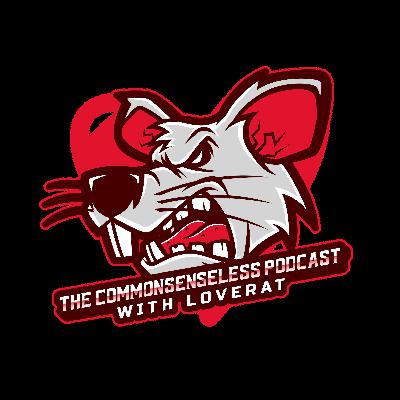 The Commonsenseless Podcast Episode #8 - Getting High, Smashing Bikes & More!
