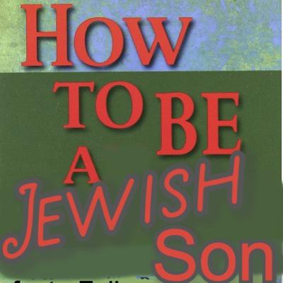 How To Be A Jewish Son Feat. Felix Biederman