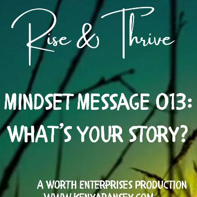 MM013: What's Your Story?