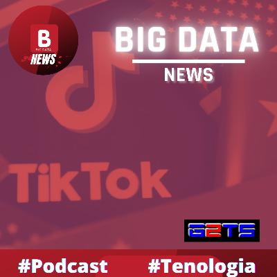 BIG DATA NEWS 7 TikTok está en una novela por ver si es posible que Microsoft la compre