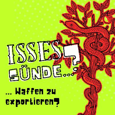 Isses Sünde … Waffen zu exportieren – Die Sonderfolge LIVE vor Publikum Isses Sünde … Waffen zu exportieren – Die Sonderfolge LIVE vor Publikum