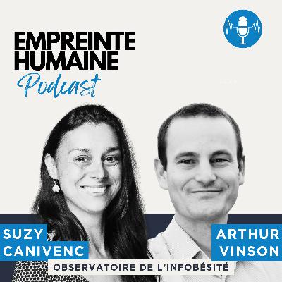Episode 4 - Infobésité et santé mentale avec Suzy Canivenc et Arthur Vinson