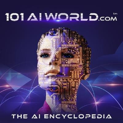 101 AI World:  Encyclopedia of Artificial Intelligence