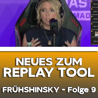 FrühShinsky #9 - Neues zum Replay Tool FrühShinsky #9 - Neues zum Replay Tool