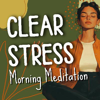 Guided Morning Meditation for Stress