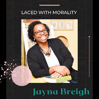 Jayna Breigh—On Justice, Ethics, and An Appearance of Impropriety Jayna Breigh—On Justice, Ethics, and An Appearance of Impropriety