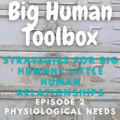Episode 2- Physiological Needs