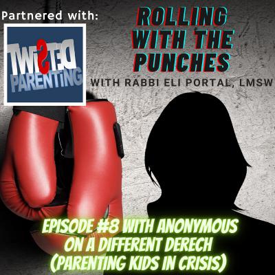S1 E8: On a Different Derech (Parenting Kids in Crisis) with Anonymous S1 E8: On a Different Derech (Parenting Kids in Crisis) with Anonymous