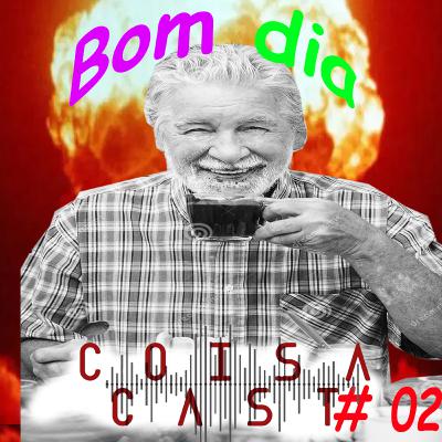 CoisaCast #02: Musica para acordar