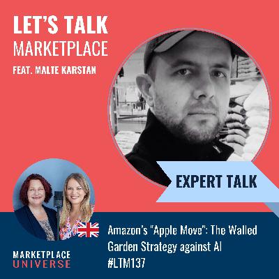 Amazon’s "Apple Move": The Walled Garden Strategy against AI #LTM137