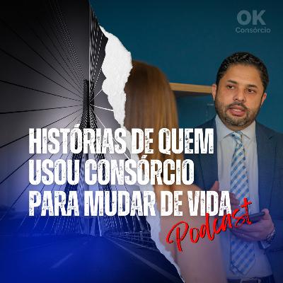 HISTÓRIA DE QUEM USOU CONSÓRCIO PARA MUDAR DE VIDA #20 HISTÓRIA DE QUEM USOU CONSÓRCIO PARA MUDAR DE VIDA #20