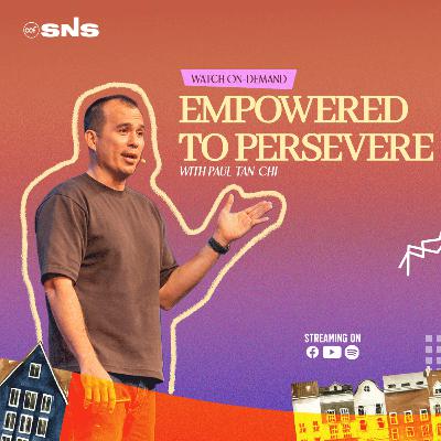 God Empowers | Empowered to Persevere | Paul Tan-Chi God Empowers | Empowered to Persevere | Paul Tan-Chi