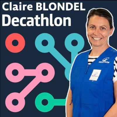 Manager à Decathlon avec Claire Blondel